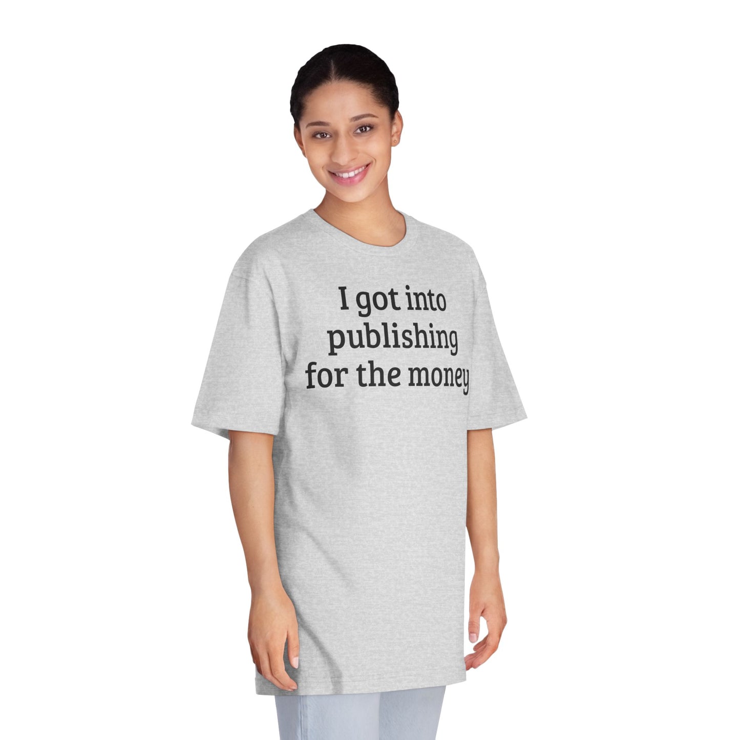 For the money - unisex tee