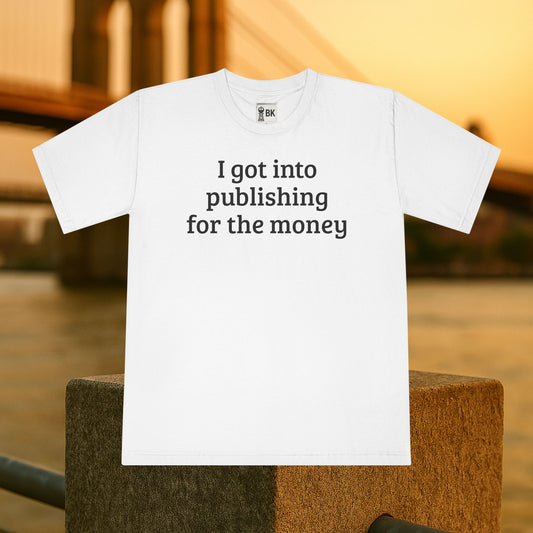 For the money - unisex tee